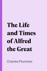 The Life and Times of Alfred the Great_cover