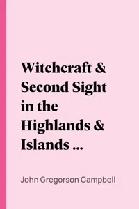 Witchcraft & Second Sight in the Highlands & Islands of Scotland_cover