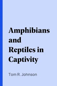 Amphibians and Reptiles in Captivity_cover