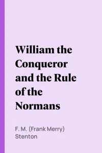 William the Conqueror and the Rule of the Normans_cover