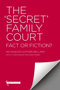 The 'Secret' Family Court - Fact or Fiction?_cover