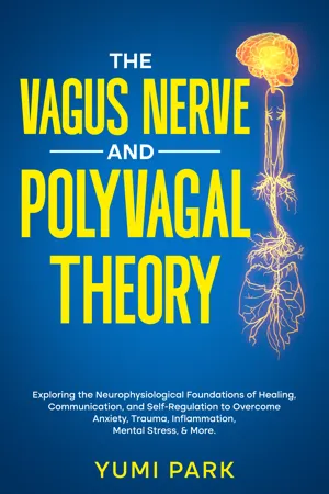 [PDF] The Vagus Nerve and Polyvagal Theory by Yumi Park eBook | Perlego