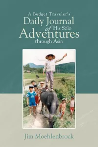 A Budget Traveler's Daily Journal of His Solo Adventures Through Asia_cover