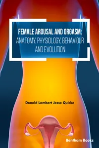 Female Arousal and Orgasm: Anatomy, Physiology, Behaviour and Evolution_cover