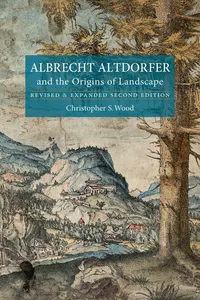 Albrecht Altdorfer and the Origins of Landscape_cover