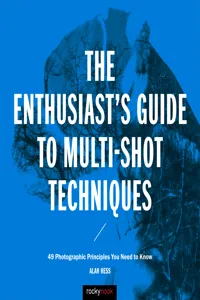 The Enthusiast's Guide to Multi-Shot Techniques_cover