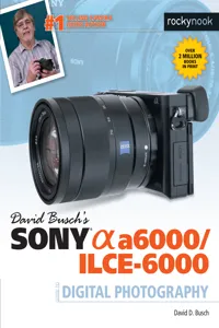 David Busch's Sony Alpha a6000/ILCE-6000 Guide to Digital Photography_cover