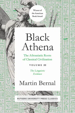 Black Athena: The Afroasiatic Roots of Classical Civilation Volume III
