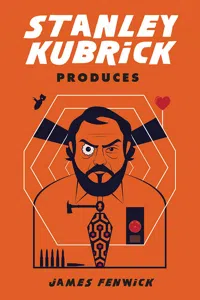 Stanley Kubrick Produces_cover