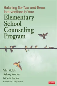 Hatching Tier Two and Three Interventions in Your Elementary School Counseling Program_cover