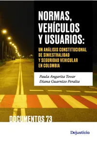 Normas, vehículos y usuarios: un análisis constitucional de la siniestralidad vial y la seguridad vehicular en Colombia_cover