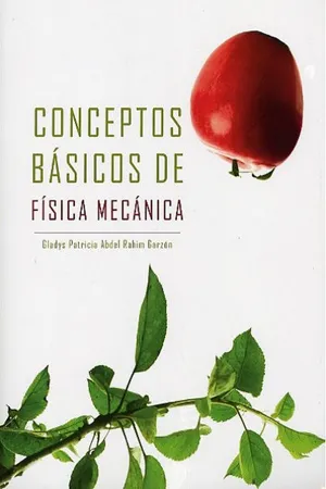 [PDF] Conceptos Básicos De Física Mecánica by Rahim Garzón eBook | Perlego