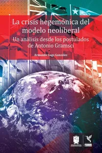 La crisis hegemónica del modelo neoliberal_cover