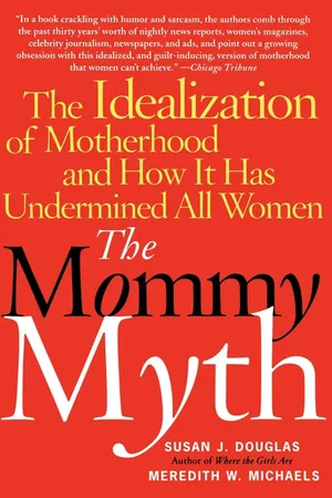[PDF] The Mommy Myth by Susan Douglas eBook | Perlego