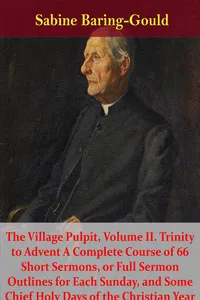 The Village Pulpit, Volume II. Trinity to Advent A Complete Course of 66 Short Sermons, or Full Sermon Outlines for Each Sunday, and Some Chief Holy Days of the Christian Year_cover
