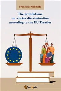 The prohibitions on worker discrimination according to the EU Treaties_cover