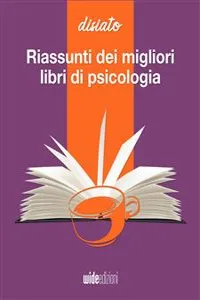 Riassunti dei migliori libri di psicologia e comunicazione_cover