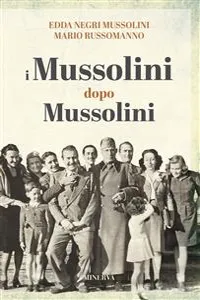 I Mussolini dopo i Mussolini_cover