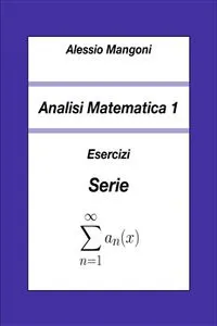 Analisi Matematica 1: Esercizi Serie_cover