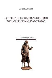 Contrari e contraddittori nel criticismo kantiano_cover