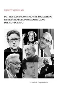 Potere e antagonismo nel socialismo libertario europeo e americano del Novecento_cover