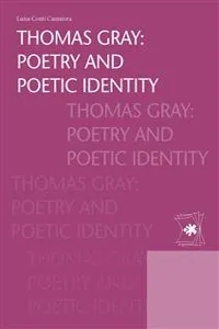 Thomas Gray: poetry and poetic identity_cover