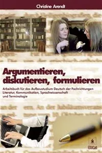 Argumentieren, diskutieren, formulieren_cover