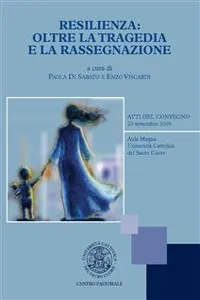 Resilienza: oltre la tragedia e la rassegnazione_cover