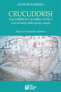 Crucuddrisi. Itali primi di Calabria Antica versi di tempo dallo spazio vissuto_cover