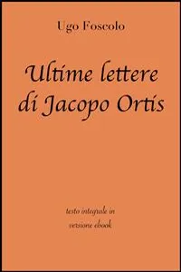 Ultime lettere di Jacopo Ortis di Ugo Foscolo in ebook_cover