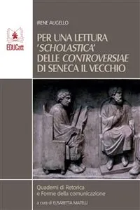 Per una lettura scholastica delle Controversiae di Seneca il Vecchio_cover