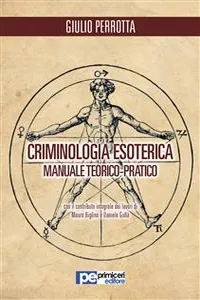 Criminologia Esoterica. Manuale di studio teorico-pratico_cover