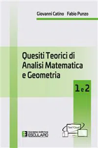 Quesiti teorici di Analisi Matematica e Geometria 1 e 2_cover