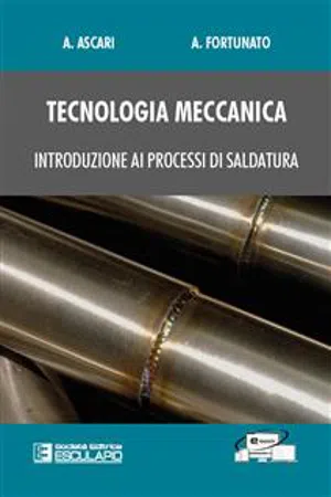 Tecnologia Meccanica. Introduzione ai processi di saldatura