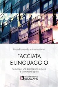 Facciata e Linguaggio. Appunti per una declinazione resiliente di scelte tecnologiche_cover