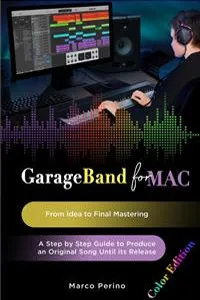 GarageBand for Mac. From Idea to Final Mastering_cover