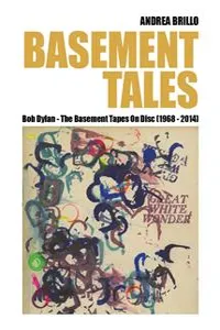 Basement Tales. Bob Dylan - The Basement Tapes On Disc_cover
