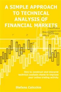 A simple approach to technical analysis of financial markets_cover