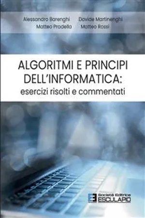 Algoritmi e Principi dell'Informatica: esercizi risolti e commentati