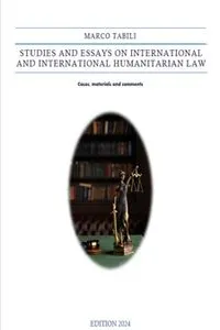 Studies and Essays on International and International Humanitarian Law_cover