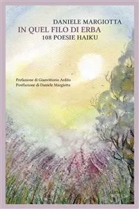 In quel filo d'erba: 108 poesie haiku_cover