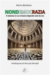 Nondemocrazia. Il sistema in cui viviamo dipende solo da noi_cover