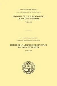 Legality of the Threat or Use of Nuclear Weapons: Volume I/Licéité de la menace ou de l'emploi d'armes nucléaires: volume I_cover