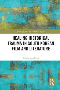 Healing Historical Trauma in South Korean Film and Literature_cover