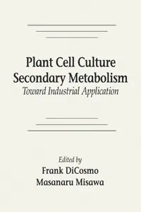 Plant Cell Culture Secondary MetabolismToward Industrial Application_cover