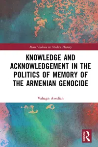 Knowledge and Acknowledgement in the Politics of Memory of the Armenian Genocide_cover
