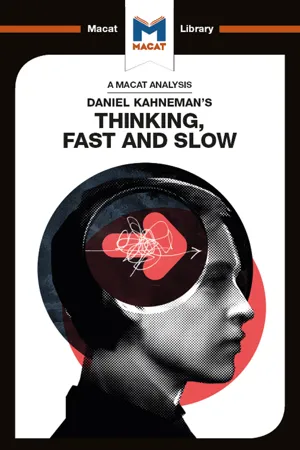 An Analysis of Daniel Kahneman's Thinking, Fast and Slow