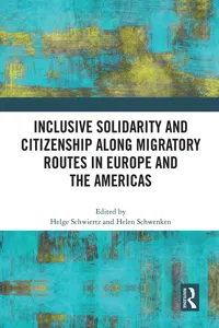 Inclusive Solidarity and Citizenship along Migratory Routes in Europe and the Americas_cover