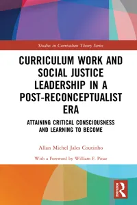 Curriculum Work and Social Justice Leadership in a Post-Reconceptualist Era_cover