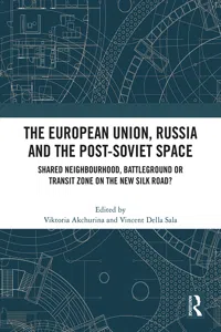 The European Union, Russia and the Post-Soviet Space_cover